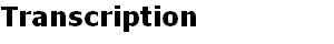 Transcription